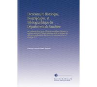 Dictionnaire Historique, Biographique, et Bibliographique du Département de Vaucluse: Ou, recherches pour servir à l'histoire scientifique, ... de carpentras, d'apt, et d'orange. V. 2