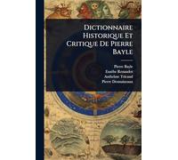 Dictionnaire Historique Et Critique De Pierre Bayle