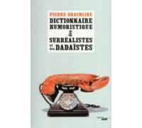 Dictionnaire Humouristique Des Surréalistes Et Des Dadaistes (ebook)