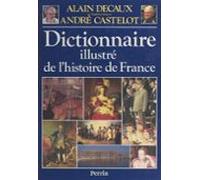 Dictionnaire Illustré De Lhistoire De France (ebook)