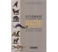 Dictionnaire illustré des sculpteurs animaliers & fondeurs de l'Antiquité à nos jours: Coffret en 2 volumes