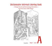 Dictionnaire Infernal Coloring Book: Vintage Occult and Demonology Illustrations from the Classic 1863 Edition - A | Abigor - Azazel (Color the Classics)
