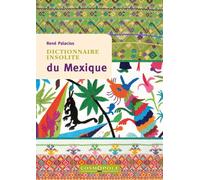 Dictionnaire insolite du Mexique