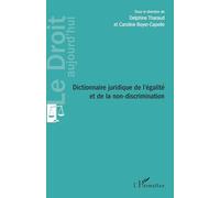 Dictionnaire juridique de l'égalité et de la non-discrimination (Le Droit Aujourd'hui)