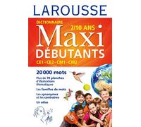 Dictionnaire Maxi débutants: CE1, CE2, CM1, CM2, 7-10 ans