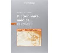 Dictionnaire médical en six langues: Français-anglais-allemand-espagnol-italien-russe