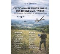 Dictionnaire multilingue des drones militaires: Français/Anglais-Allemand-Espagnol-Italien-Polonais-Russe-Chinois