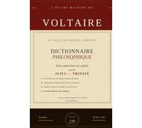 Dictionnaire philosophique - Morceaux choisis 4/4: L'encyclopédie qui n'avait pas sa langue dans sa poche