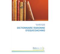 DICTIONNAIRE RAISONNE D'EQUICOACHING