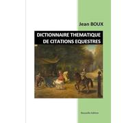 DICTIONNAIRE THEMATIQUE DE CITATIONS EQUESTRES