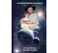 Did Garth Brooks Live Before?: A Past Life Story