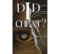 DID I CHEAT?: THE TRUTH BEHIND ONE MISTAKE