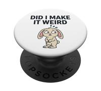 Did I Make It Weird Awkward Bunny Camiseta de Humor introvertido PopSockets PopGrip Adhesivo