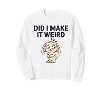 Did I Make It Weird Awkward Bunny Camiseta de Humor introvertido Sudadera