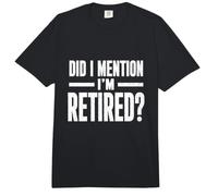 Did I Mention I'm Retired Funny Retirement Quote Distressed Comfort Colors Adult Heavyweight T-Shirt