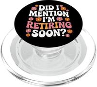 Did I Mention I'm Retiring Soon Funny Retirement Floral PopSockets PopGrip para MagSafe