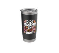 Did I Mention I'm Retiring Soon Funny Retirement Floral Vaso térmico de acero inoxidable de doble pared