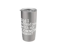 Did I Offend You With My Common Sense Attitude Jokes - Vaso térmico de acero inoxidable de doble pared