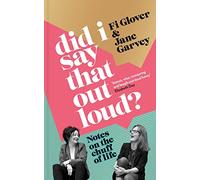 Did I Say That Out Loud?: Notes on the Chuff of Life