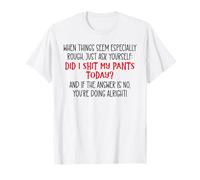 Did I Shit My Pants Today Funny Coworker Sarcastic Work Team Camiseta