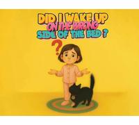 Did I Wake Up on the Wrong Side of the Bed?