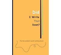 Did I Write That Down?: A Simple Journal for Forgetful Minds