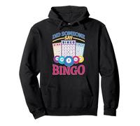Did Someone Say Bingo Emoción, juego, victoria Sudadera con Capucha