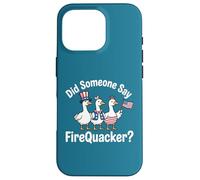 Did Someone Say FireQuacker, Divertido diseño de Ganso del 4 de Julio Carcasa para iPhone 16 Pro