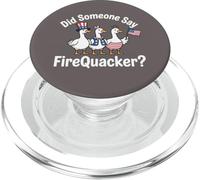 Did Someone Say FireQuacker, Divertido diseño de Ganso del 4 de Julio PopSockets PopGrip para MagSafe