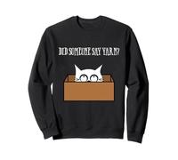 Did Someone Say Yarn Funny Cat Lover Knitting Crochet Hobby Sudadera