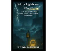 Did the Lighthouse SEA it?: A Sci-Fi Mystery: If Unsolved, Dangers Awaken - But If Solved, They Multiply!
