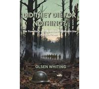 DID THEY DIE FOR NOTHING?: The True Story of 554 Men Left Behind in the Argonne Forest