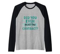 Did You Even Read The Contract Abogado de Humor Legal - Camiseta Manga Raglan