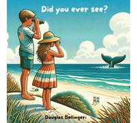 Did you ever see?