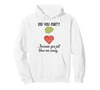 Did You Fart Because You Just Blew Me Away Farting Valentine Sudadera con Capucha