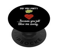 Did You Fart Because You Just Blew Me Away Funny Valentine PopSockets PopGrip Adhesivo
