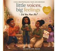 Did You Hear Me?: Little Voices, Big Feelings