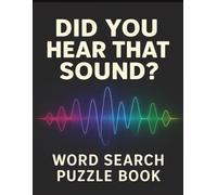 Did You Hear That Sound?: Word Search Puzzle Book