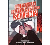 Did You Hear What Happened in Salem?: The Witch Trials of 1692 (Did You Hear What Happened, 1)