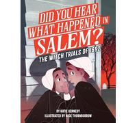 Did You Hear What Happened in Salem?: The Witch Trials of 1692 (Did You Hear What Happened, 1)
