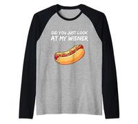 Did You Just Look At My Wiener Funny BBQ Hotdog Party Humor Camiseta Manga Raglan
