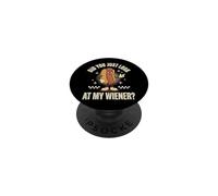 Did You Just Look At My Wiener? PopSockets PopGrip Adhesivo