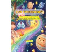 Did You Know? A Book of Random Facts About Animals, Space, and the Human Body: A book of random facts about Animals, Space, and the Human Body