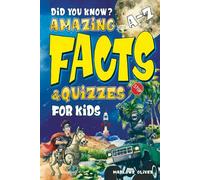 Did You Know? A-Z Amazing Facts & Quizzes for Kids: 8-12, Colorful Illustrated Factspedia (Trivia and Stories for Smart Kids)