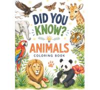 Did You Know? Animals Coloring Book: Color and Discover Amazing Wild Animals (Educational Coloring and Activity Books)