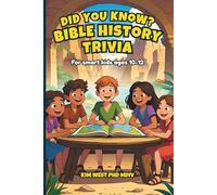 Did You Know? Bible History Trivia for Smart Kids For Smart Kids Ages 10-12