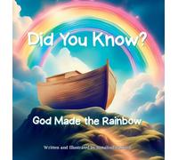 Did You Know? God Made the Rainbow