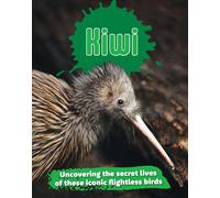 Did You Know? Kiwi: Uncovering the secret lives of these iconic flightless birds