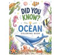Did You Know? Ocean Coloring Book: Color and Discover Amazing Ocean Creatures (Educational Coloring and Activity Books)
