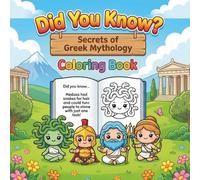 Did You Know? Secrets of Greek Mythology Coloring Book: 50 Amazing Facts & Coloring Fun for Kids Ages 5-8